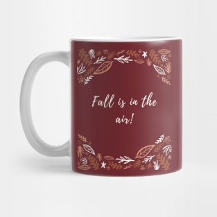 Fall is in the air Mug